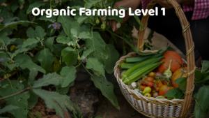 Organic Farming Level 1