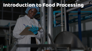 Introduction to food Processing